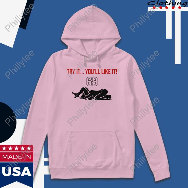 Yungsherman95 Try It You'll Like It 69 Tee